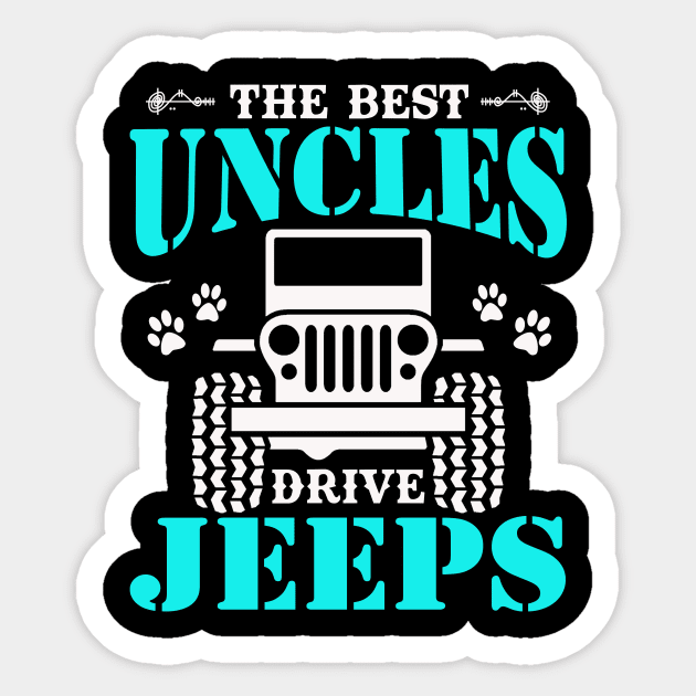 The Best Uncles Drive Jeeps Cute Dog Paws Father's Day Gift Jeep Men Jeep Uncle Jeep Dad Jeep Papa Jeeps Lover Sticker by Superdadlove